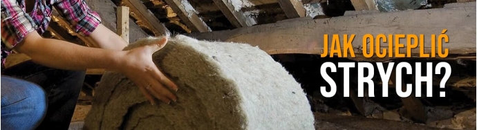 Jak ocieplić strych? Kompletny poradnik: materiały i metody