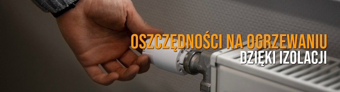 Oszczędności na ogrzewaniu dzięki izolacji – kalkulacja i zwrot