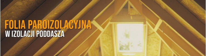 Folia paroizolacyjna na poddaszu – montaż, błędy i współczynnik Sd