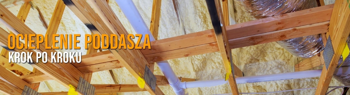 Ocieplenie poddasza krok po kroku – wełna, montaż i porady