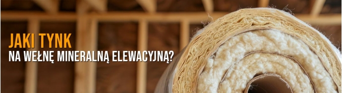 Jaki tynk na wełnę mineralną wybrać? Silikonowy czy silikatowy?